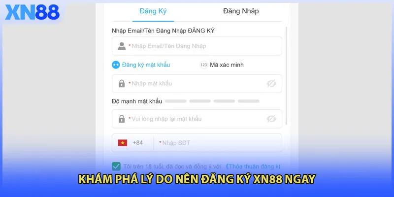 Khám phá lý do nên đăng ký XN88 ngay